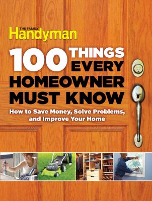 100 Things Every Homeowner Must Know – Info Cafe
