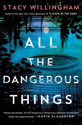 All the Dangerous Things by Stacy Willingham – Info Cafe
